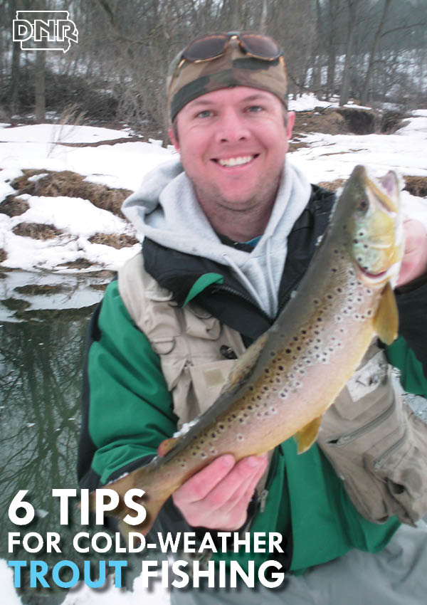 Six tips for cold-weather trout fishing from the Iowa DNR