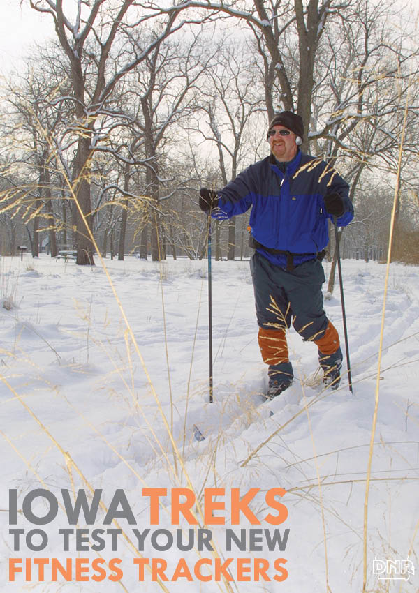 Great Iowa treks and trails to test out your new fitness trackers from the Iowa DNR
