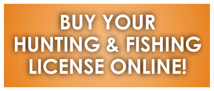 Buy your Hunting and Fishing License Today