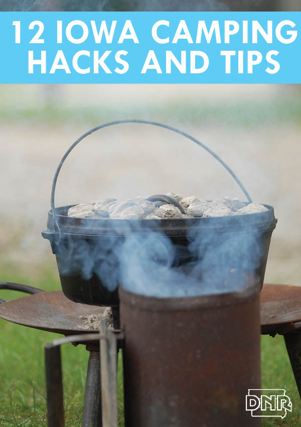 12 Iowa Camping Hacks and Tips from the Iowa DNR