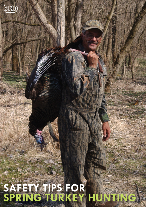 Stay safe in the woods this spring with these turkey hunting safety tips | Iowa DNR