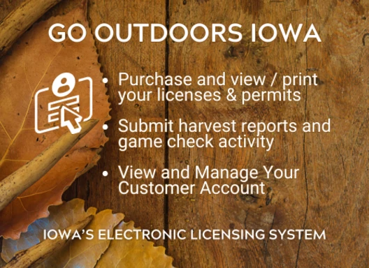 Go outdoors Iowa is an online hunting and fishing system.